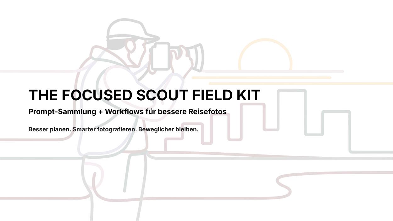 The Focused Scout Field Kit 2026